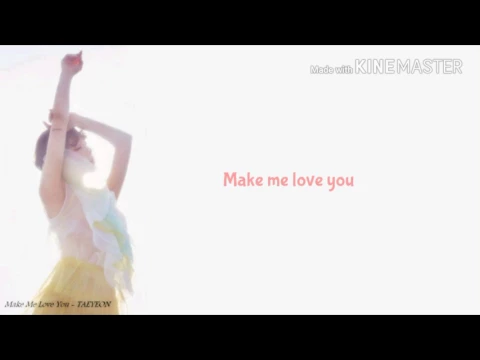 Download MP3 TAEYEON - Make Me Love You lyrics [Han|Rom|Eng]