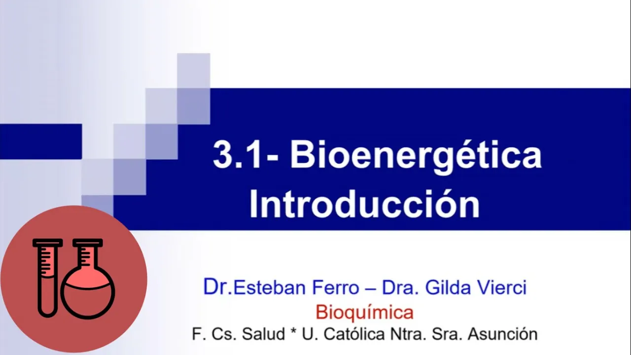 Clase Teórica Bioquímica Unidad 3.1 Introducción a Bioenergética.