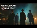 Lagu Playlist that make you look cool | Gentleman songs, Vol. 4