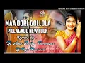 Lagu MAA OORI GOLLOLA PILLAGADU New folk REMIX BY DJ Aravind FROM