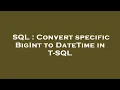 SQL Convert specific BigInt to DateTime in T-SQL