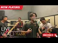 Download Lagu Wali - Yank (Live Studio) Cover