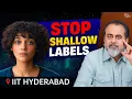 Your Life Feels Empty Because You Call Shallow Things Deep Acharya Prashant IIT Hyderabad 2025