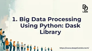 1 Big Data Processing with Dask Data Engineering Big Data Processing Using Python