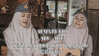 Download ( Lirik ) Tentang Aku, Kau dan Dia - Kangen Band ( Cover by Alma Putih Abu abu ) MP3