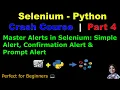 Learn Selenium with Python in 2025 Part 4 Master Simple Alert Confirmation Alert Prompt Alert