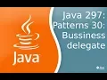 Java 297 Patterns 30 Business Delegate