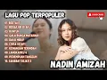 Download Lagu NADIN AMIZAH - BERTAUT - BERAKHIR DIAKU - RUNTUH - GALA BUNGA MATAHARI - LAGU POP TERPOPULER 2024
