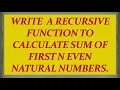 Write a recursive function to calculate sum of first n even natural numbers