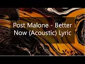 Post Malone Better Now Acoustic