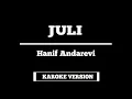 Download Lagu Hanif Andarevi - JULI KAROKE Original Version