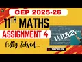 11th Math Assignment 4 FULLY SOLVED Complete SOLUTION CEP 2025