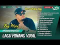 Download Lagu HILANG BAGANTI BURUAK BATUKA - BIG HERU | USAH BAJAMBO TANGAN || POP MINANG TERPOPULER 2024