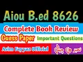 Aiou b ed 8626 complete book review b ed 8626 Guess paper 2025 B ed 8626 important questions 2025
