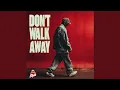 Lagu Don't Walk Away