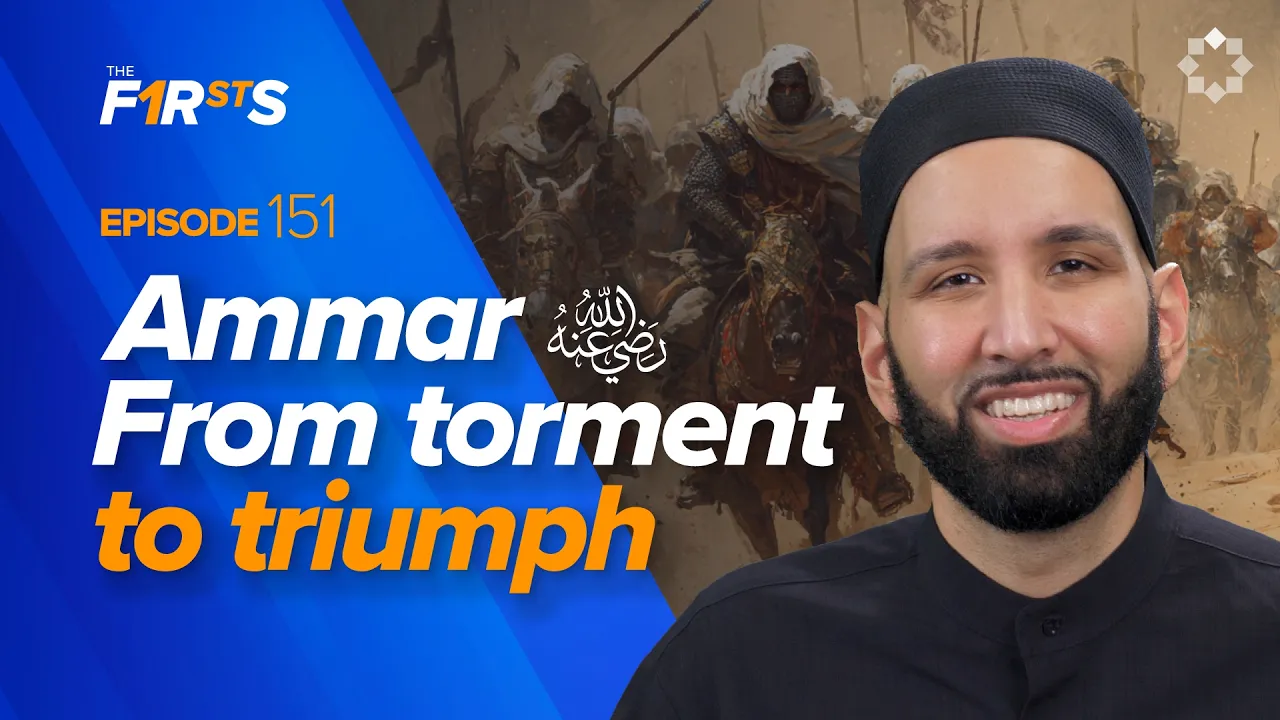 Ammar ibn Yasir (ra): Post Traumatic Sacrifice | The Firsts | Sahaba Stories | Dr. Omar Suleiman