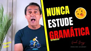 Nunca estude gramática