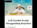 Lagu LIRIK QASIDAH BURDAH MENGANDUNG KESYIRIKAN