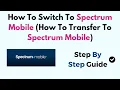 How To Switch To Spectrum Mobile How To Transfer To Spectrum Mobile