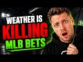 Why Weather Is DESTROYING Your MLB Bets