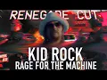 Download Lagu Kid Rock - Rage for the Machine | Renegade Cut