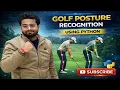 Golf Posture Recognition using OpenCV Python Image Processing Projects