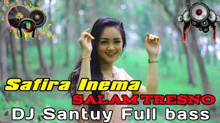 Download Safira Inema - (DJ Salam Tresno) | full bass santuy MP3