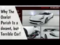 Why The Ocelot Pariah Is a Decent But Terrible Car