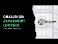 Learn JavaScript Loops with a Basic Challenge PreCodeCamp