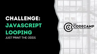 Learn JavaScript Loops with a Basic Challenge PreCodeCamp
