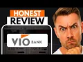 Vio Bank Review 2026 - Great for Saving Not for Everything