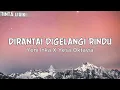 Yeni Inka ft. Yesa Oktavia - Dirantai Digelangi Rindu - Lirik