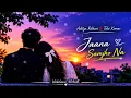 Jaana Samjho Na ❤️✨ | Aditya Rikhari & Tulsi Kumar | Lyrics Video 🥀 | Unknown_404xÆ#JaanaSamjhoNa 