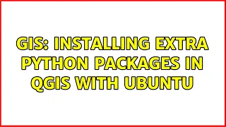 GIS Installing extra Python packages in QGIS with Ubuntu