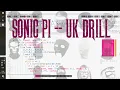 UK Drill Beat in Sonic Pi My First Attempt