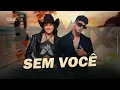 Download Lagu SEM VOCÊ - Ana Castela, Léo Foguete [ Samuka Perfect Remix ] ELETRONEJO