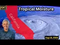Hot Muggy California Tropical Moisture Brings High Humidity