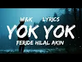 Feride Hilal Akın - Yok Yok (Lyrics) w&k