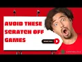 Avoid These Scratch Off Games