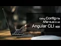 Angular Using Config File After Build
