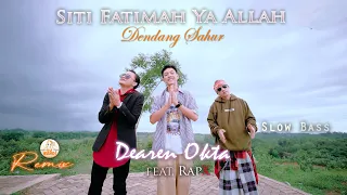 dj siti fatimah ya allah daeren okta ft rapx official music video