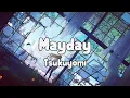 Tsukuyomi - Mayday Lyrics Video