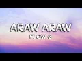 Araw araw - Flow G (Lyric Video)
