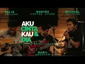 Download Lagu Ahmad Dhani - Aku Cinta Kau dan Dia (Cover) | Halik Kusuma feat UEL \u0026 Nabil