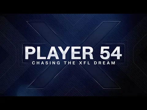 Player 54: Chasing the XFL Dream - Official Trailer