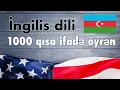 Ingilis dili - 1000 qisa ifad oyr n