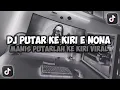 Download Lagu DJ PUTAR KEKIRI E NONA MANIS PUTARLAH KE KIRI || GEMU FA MI RE VIRAL TIKTOK FULL SONG MAMAN FVNDY