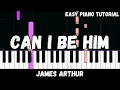 Download Lagu James Arthur - Can I Be Him (Easy Piano Tutorial)