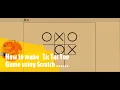 How to Make TIC TAC TOE Game using Scratch Learn Step by Step coding with Anubhav