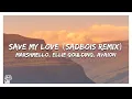 Download Lagu Marshmello, Ellie Goulding, AVAION - Save My Love (SadBois Remix) (Lyrics)